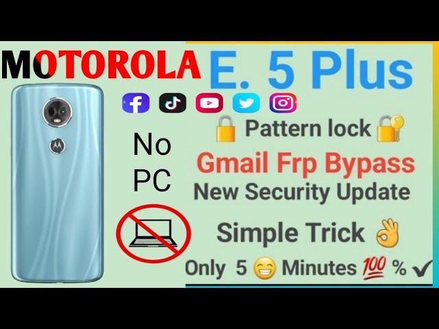 Motorola e⁵ plus Frp Bypass