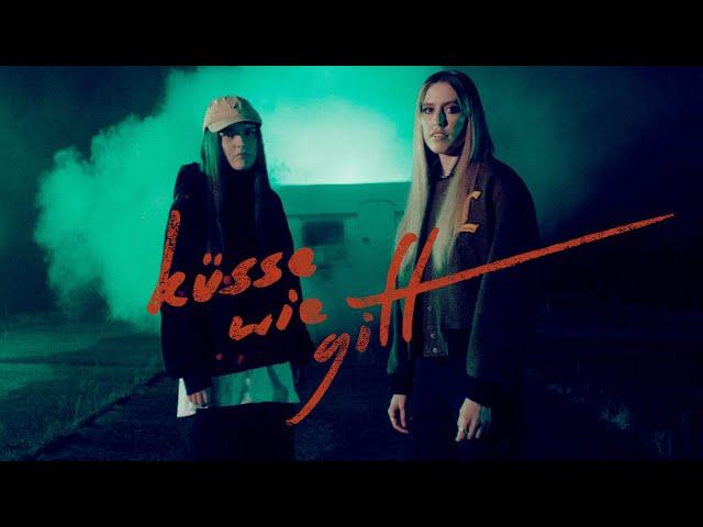 LEA x LUNA - Küsse wie Gift (Official Video)