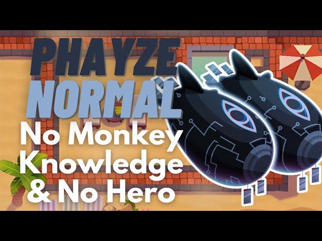 Phayze Normal Tutorial | No Monkey Knowledge & No Hero | BTD6 Resort