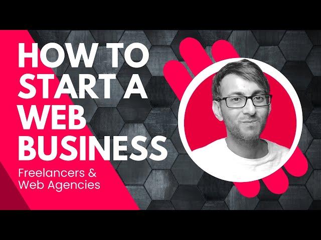 How to Start a Web Design Business & Work From Home - for Freelancers and a Web Agency - Full Tips