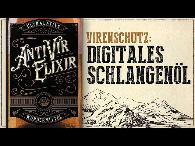 Virenschutz: Das digitale Schlangenöl