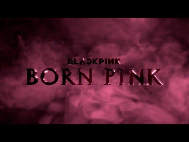 BLACKPINK - ‘BORN PINK’ TRAILER (Lanzamientos) 2022