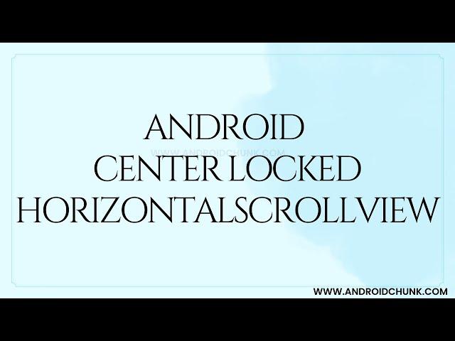 Android CenterLock Horizontal ScrollView | DEMO | Android Studio Tutorial