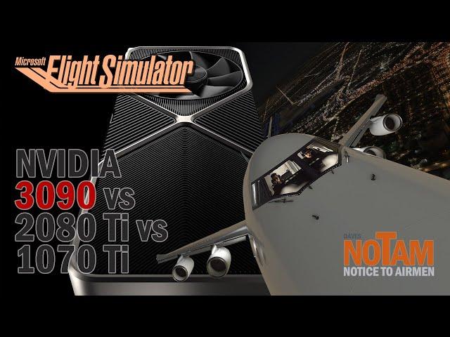 RTX 3090 Microsoft Flight Simulator 2020 - msfs 2020 Nvidia 1070 Ti vs 2080 Ti vs 3090 4K Ultra GPUs