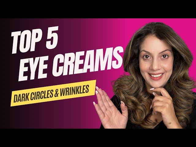 Best eye cream for dark circles & wrinkles | Top 5 retinol eye cream | Nipun Kapur