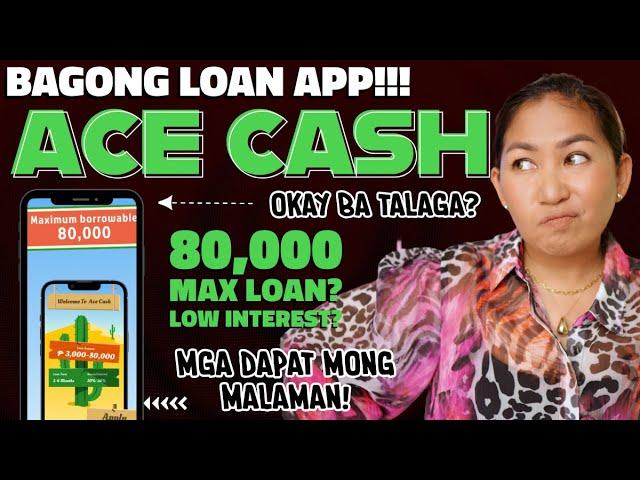 Bagong Cash Loan App Ace Cash - Okay ba or Wag Na?