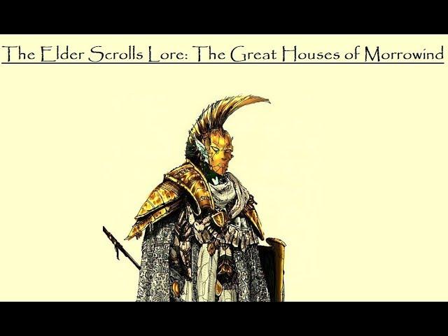 The Elder Scrolls Lore: The Great Houses of Morrowind