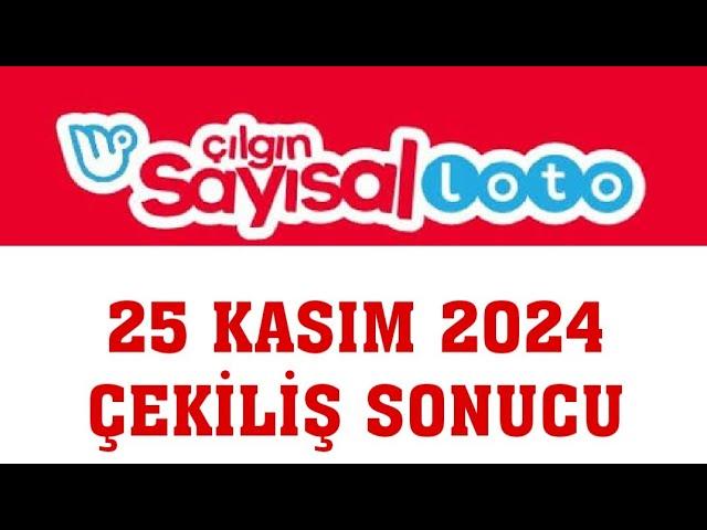 Çılgın Sayısal Loto Çekiliş Sonuçları 25 Kasım 2024