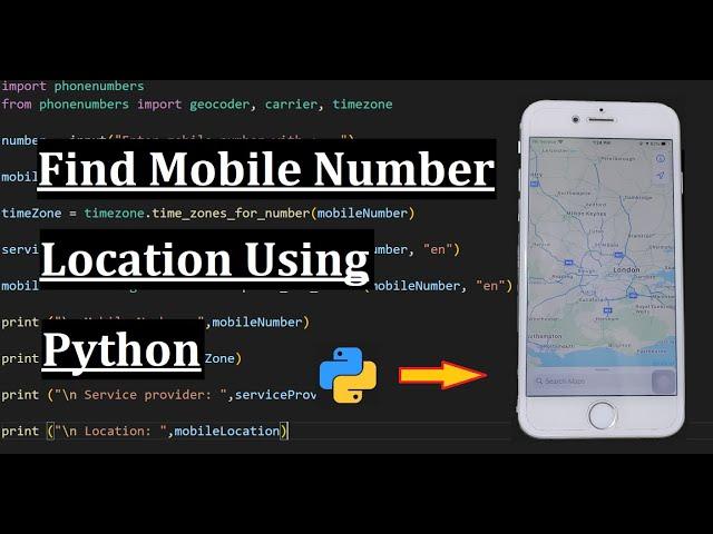 Track Mobile Number Location using Python - Python Projects