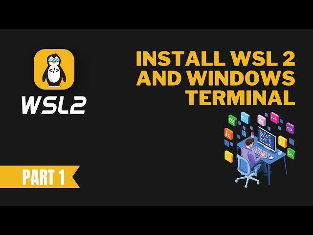 The Complete WSL 2 Beginner Guide - Install WSL2 and Windows Terminal