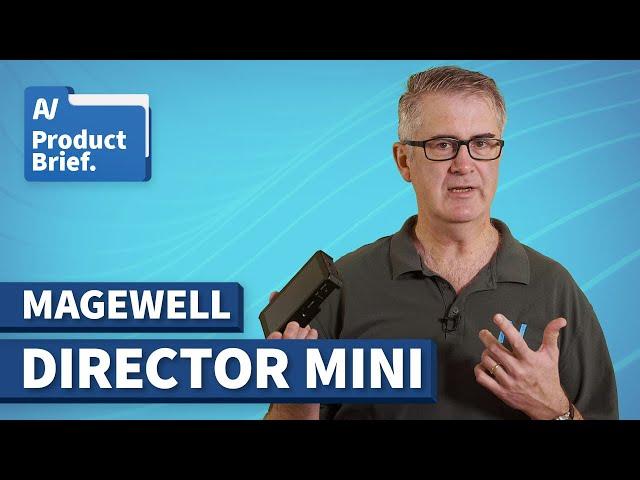 AV Product Brief // Magewell Director Mini