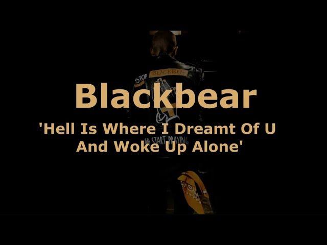 Blackbear - Hell Is Where I Dreamt Of You And Woke Up Alone - Legendado