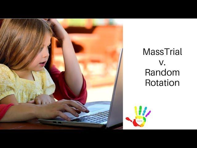 Mass Trial v. Random Rotation