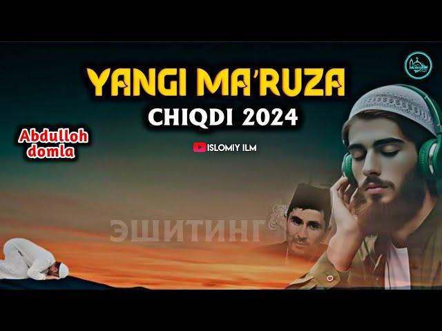 Абдуллоҳ домла - Бу Маъруза Сиз учун Фойдали эшитинг / Yangi maʼruza 2024