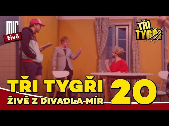 TŘI TYGŘI živě z Divadla Mír #20