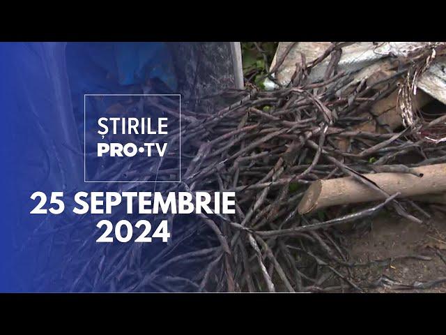 Știrile PRO TV - 25 Septembrie 2024