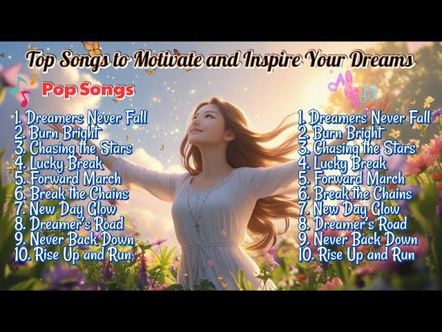 Top Songs to Motivate and Inspire Your Dreams