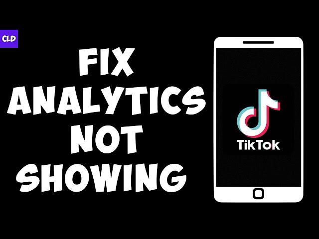 How To Fix TikTok Analytics Not Showing (2023)