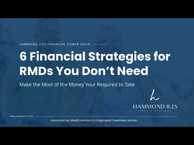 6 Financial Strategies for RMDs You Don't Need