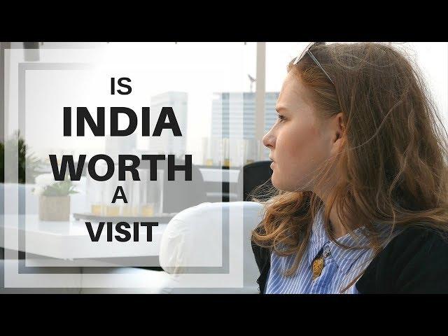 Is India worth a visit? The original version - Karolina Goswami