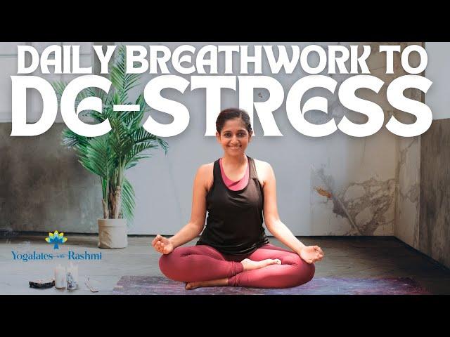 Daily Breathing Exercise to De-Stress | Pranayamas | Safe during Pregnancy | Yogalates with Rashmi