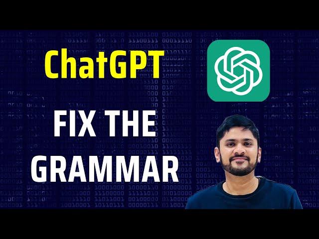 ChatGPT - Fix the Grammar and Spellings | Generative AI | 2024 | Amit Thinks