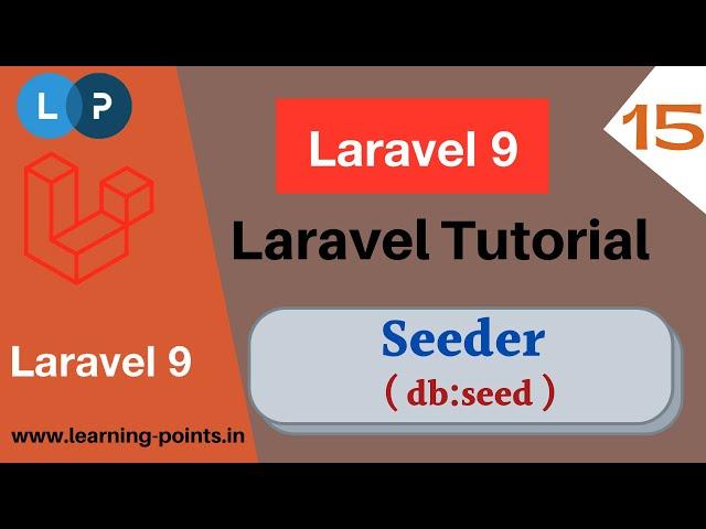 Seeder in Laravel | Laravel Seeding | Laravel 9 tutorial | Learning Points