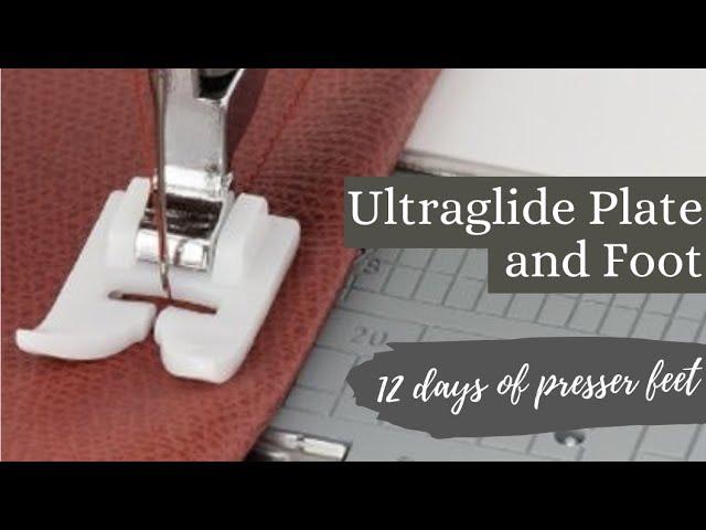 12 Days of Presser Feet: Janome Ultraglide Needle Plate and Foot Set