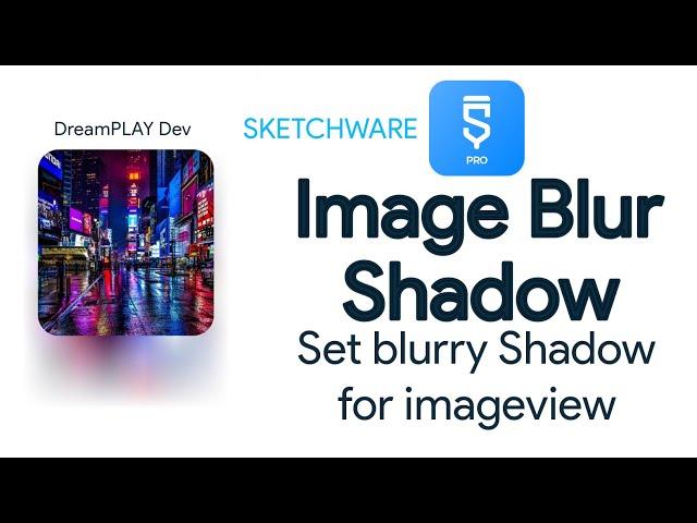 Blur Image Shadow for ImageView Like IOS, Image Shadow in Skeatchware - DreamPLAY Dev