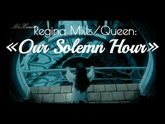 Regina Mills || «Our Solemn Hour» (Once upon a time)