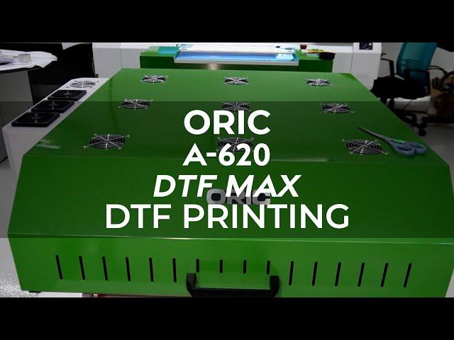 Elevate Your Textile Printing with ORIC A-620 DTF MAX - DTF PRINTING!