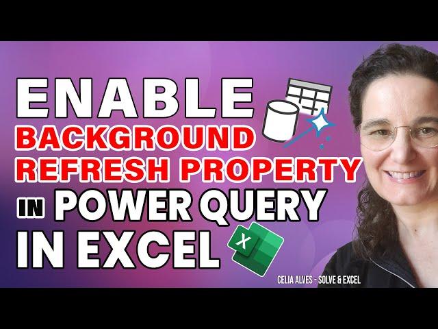 Understand the Enable Background Refresh property in Power Query in Excel