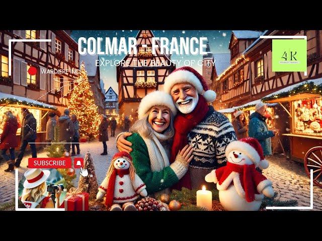 Colmar - Alsace - France - The most beautiful Christmas market in the world - Walking Tour