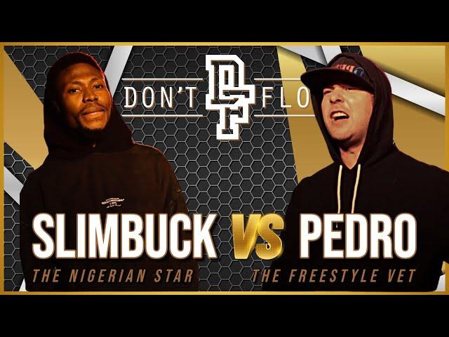 SLIMBUCK Vs PEDRO | Don't Flop Rap Battles