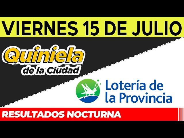 Resultados Quinielas nocturnas de la Ciudad, Buenos Aires Viernes 15 de Julio