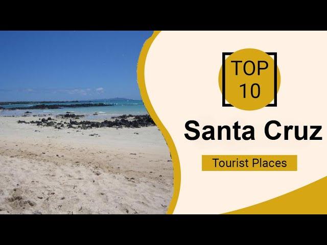 Top 10 Best Tourist Places to Visit in Santa Cruz | Ecuador - English