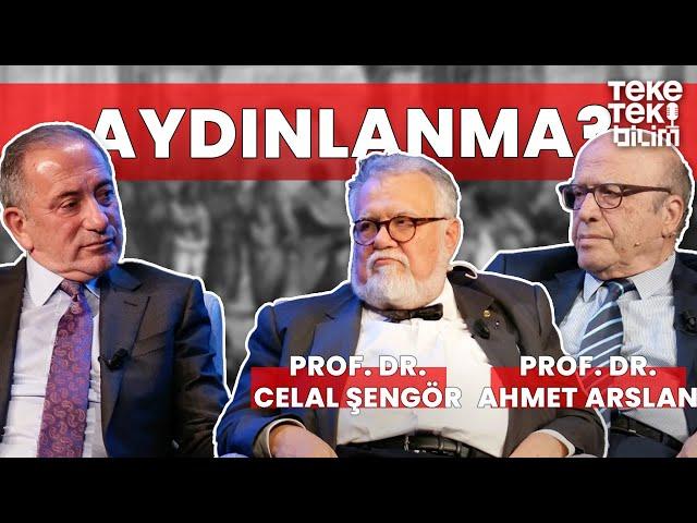 Aydınlanma? - Prof. Dr. Celal Şengör & Prof. Dr. Ahmet Arslan & Fatih Altaylı - Teke Tek Bilim