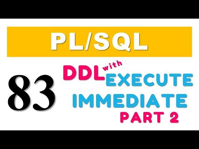 PL/SQL tutorial 83: Create Table with Execute Immediate of Native Dynamic SQL