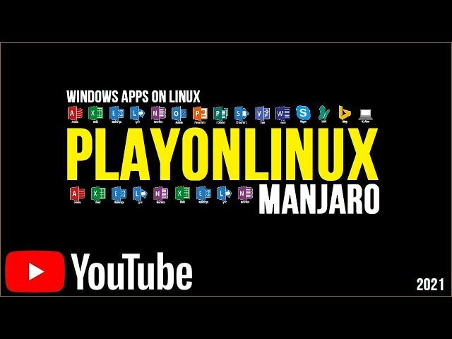 How to Install PlayOnLinux on Manjaro 21.0.7 | Run Windows Programs on Linux | Windows apps Linux