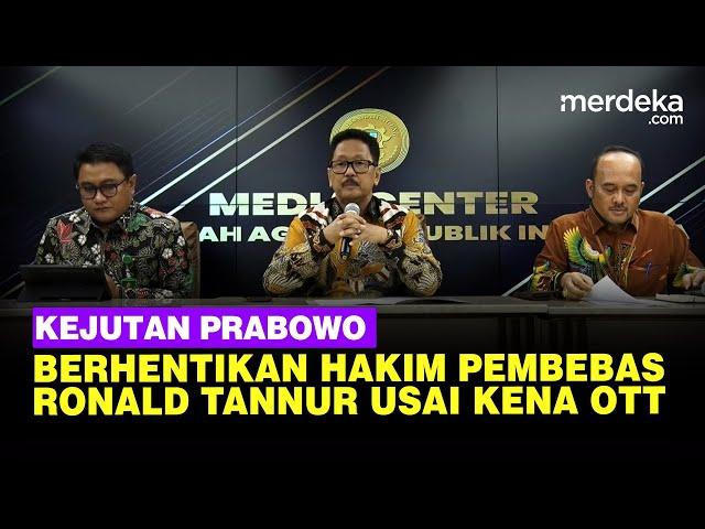 Kejutan Prabowo! Berhentikan Sementara Hakim Pembebas Ronald Tannur Usai Kena OTT Kejagung