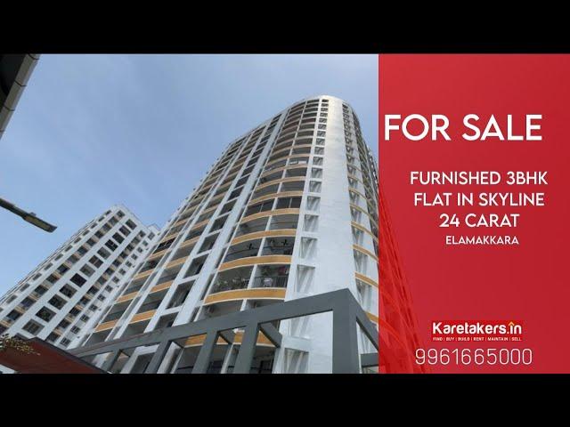 For sale 1700sqft approx 3BHK+3T Semi Furnished Apartment in Skyline 24 carat, Elamakara.