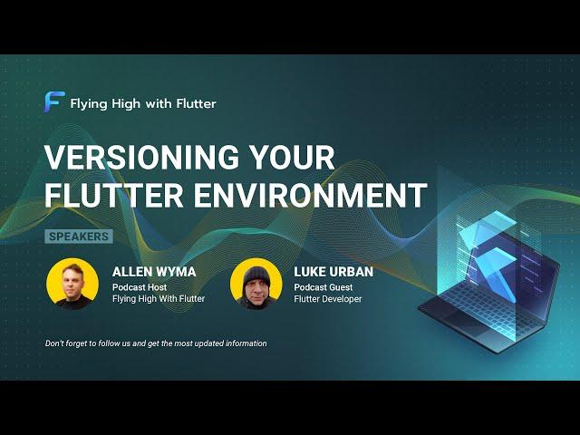 Versioning your Flutter environment  - Flying High with Flutter #12