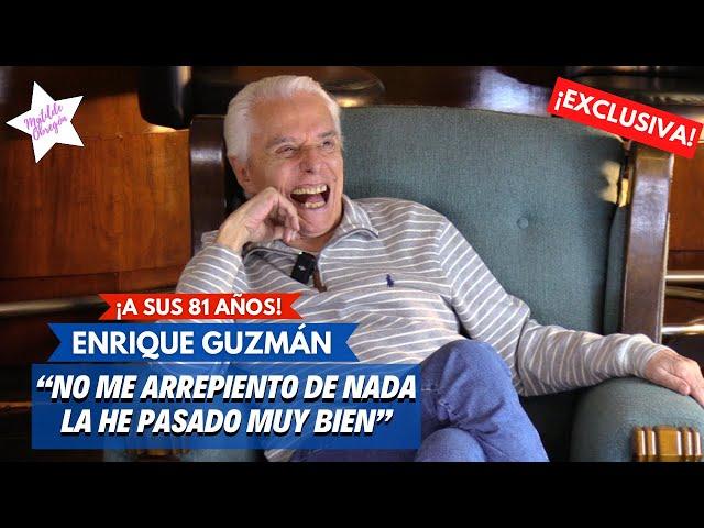 ENRIQUE GUZMÁN "Todo fue mi culpa, fui muy malo" / Entrevista con Matilde Obregón.