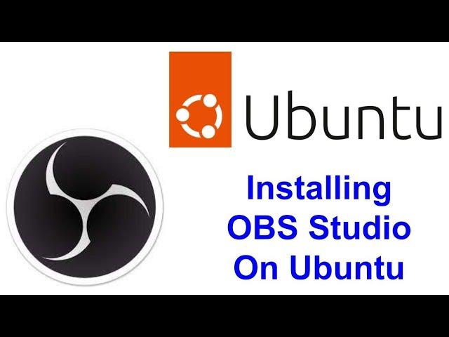 How to Install OBS Studio on Ubuntu