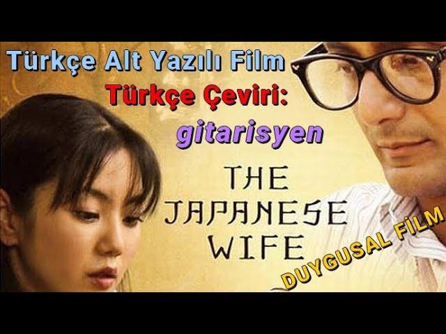 The Japanese Wife / Japon Eş - 2010 (Türkçe Alt Yazılı Duygusal Film) - HD 720p / Çeviri: gitarisyen