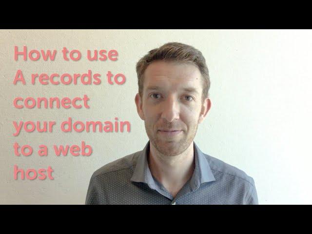 How to use A records to connect your domain to a web host