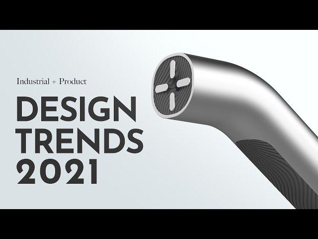 Industrial Design Trends 2021