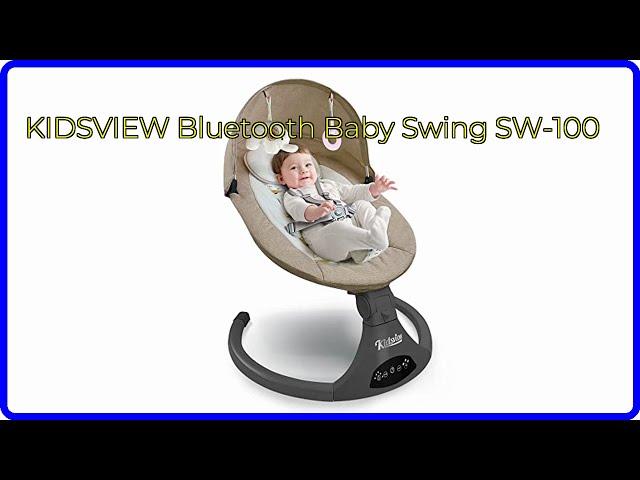 REVIEW (2024): KIDSVIEW Bluetooth Baby Swing SW-100. ESSENTIAL details.