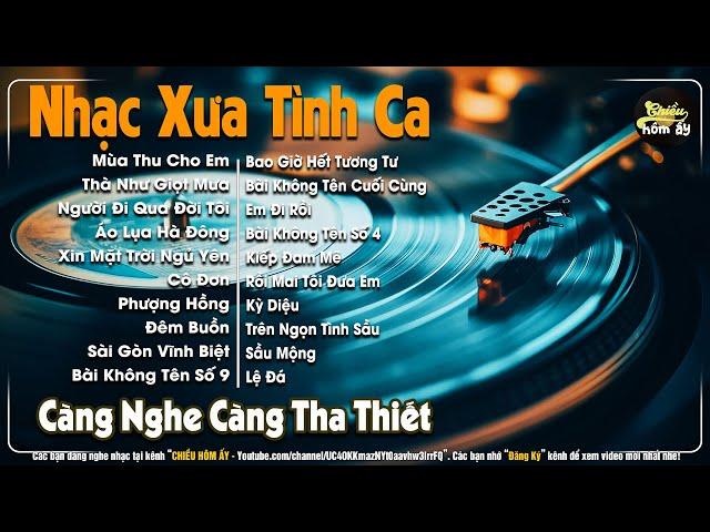 Dòng Nhạc Tình Ca Hải Ngoại Sâu Lắng Chất Chứa Đầy Tâm Trạng | Nhạc Xưa Bất Hủ Lãng Mạn Để Đời