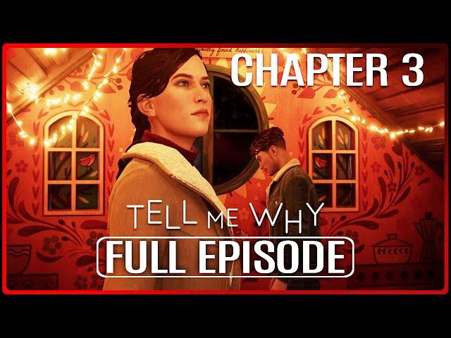 TELL ME WHY Chapter 3 Gameplay Walkthrough FULL EPISODE (No Commentary) 4K 60FPS Ultra HD